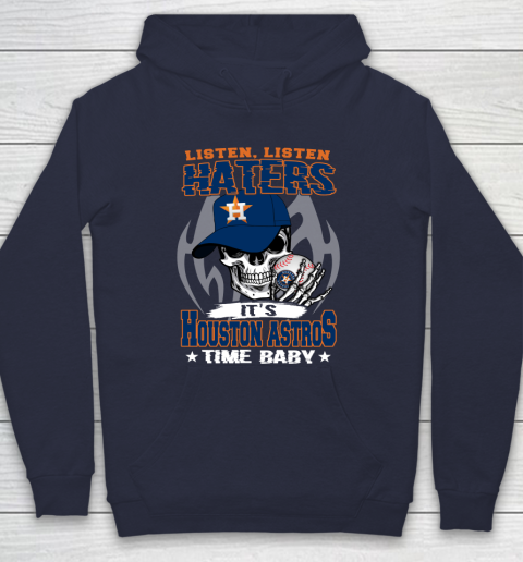 Listen Haters It is ASTROS Time Baby MLB Hoodie 2
