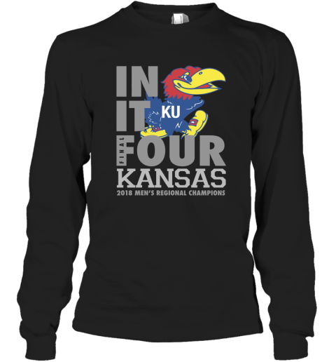 Kansas Jayhawks final four in it Ku shirt Long Sleeve