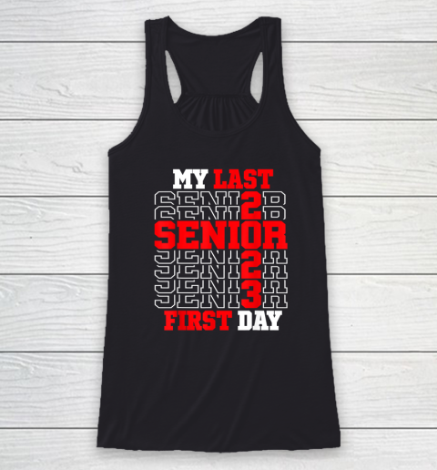 My Last First Day Senior 2023 Class of 2023 Back to School Racerback Tank