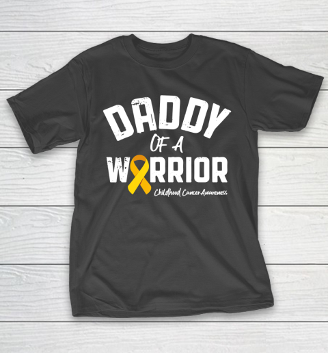 Father gift shirt Daddy Of A Warrior Childhood Cancer Awareness Dad Papa Gifts T Shirt T-Shirt