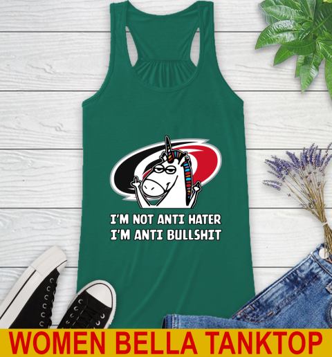 Carolina Hurricanes NHL Hockey Unicorn I'm Not Anti Hater I'm Anti Bullshit Racerback Tank 7