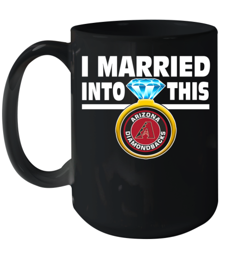 Arizona Diamondbacks MLB Baseball I Married Into This My Team Sports Ceramic Mug 15oz