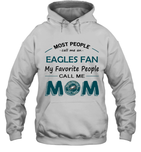People Call Me PHIADELPHIA EAGLES Fan  Mom