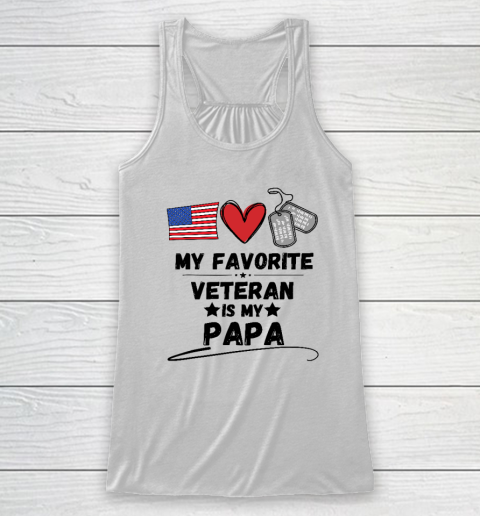 My Favorite Veteran Is My Papa Father Veterans Day Racerback Tank