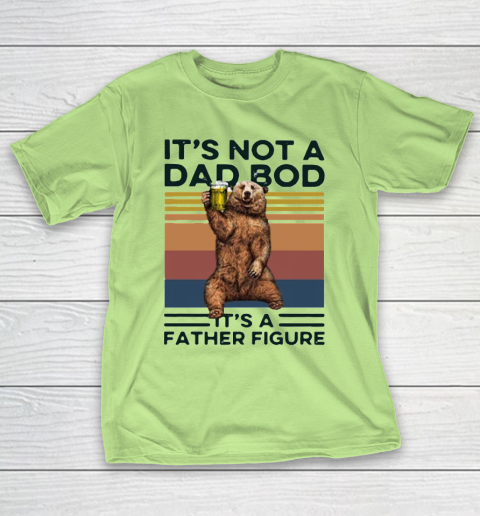It's Not A Dad BOD It's Father Figure Bear Beer Lover T-Shirt 16