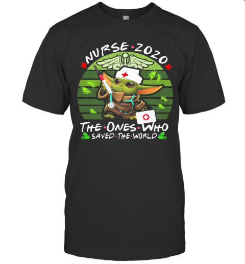 Star Wars Baby Yoda Nurse 2020 The Ones Who Saved The World Vintage T-Shirt