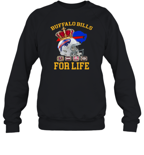 Buffalo Bills For Life Sweatshirt