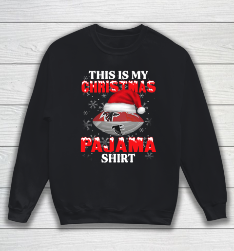 Atlanta Falcons This Is My Christmas Pajama Shirt NFL Sweatshirt