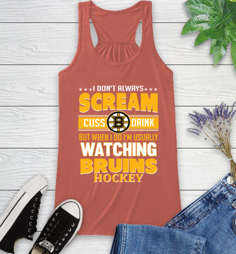 Boston Bruins NHL Hockey I Scream Cuss Drink When I'm Watching My Team Racerback Tank 3