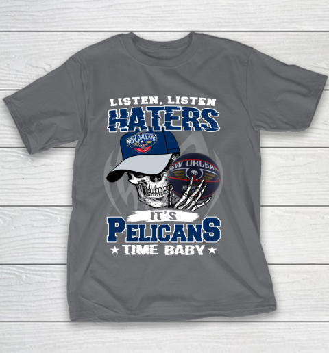 Listen Haters It is PELICANS Time Baby NBA Youth T-Shirt 5