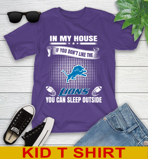 Detroit Lions NFL Football In My House If You Don't Like The Lions You Can Sleep Outside Shirt Youth T-Shirt 3