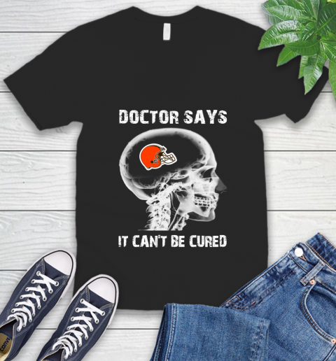 NFL Cleveland Browns Football Skull It Can't Be Cured Shirt V-Neck T-Shirt