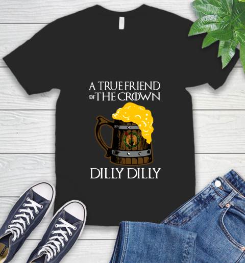 NBA Boston Celtics A True Friend Of The Crown Game Of Thrones Beer Dilly Dilly Basketball V-Neck T-Shirt