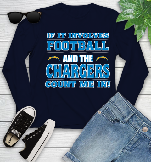 NFL If It Involves Football And The Los Angeles Chargers Count Me In Sports Youth Long Sleeve 3