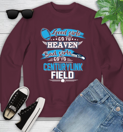 Seattle Seahawks NFL Bad Girls Go To Centurylink Field Shirt Youth Sweatshirt Tee For Sports