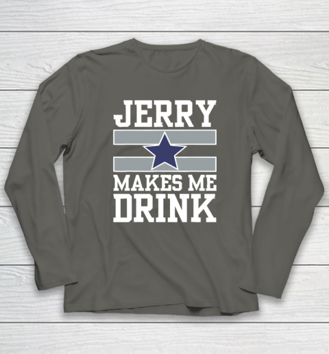 Jerry Makes Me Drink Long Sleeve T-Shirt 4