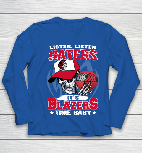 Listen Haters It is BLAZERS Time Baby NBA Youth Long Sleeve 7