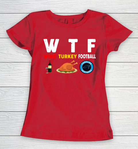 Carolina Panthers Giving Day WTF Wine Turkey Football NFL Women's T-Shirt 9