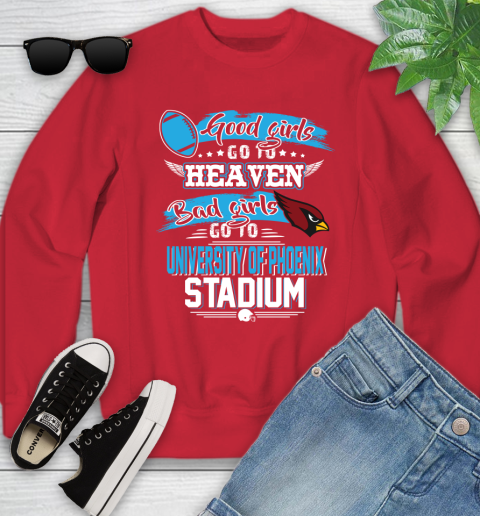 Arizona Cardinals NFL Bad Girls Go To University Of Phoenix Shirt Youth Sweatshirt 8