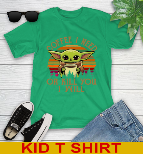 Coffee I Need Or Kill You I Will Baby Yoda Star Wars Vintage Shirts Youth T-Shirt 7