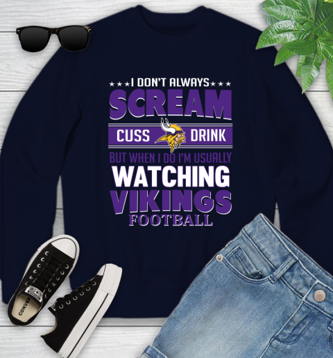 Minnesota Vikings NFL Football I Scream Cuss Drink When I'm Watching My Team Youth Sweatshirt 2