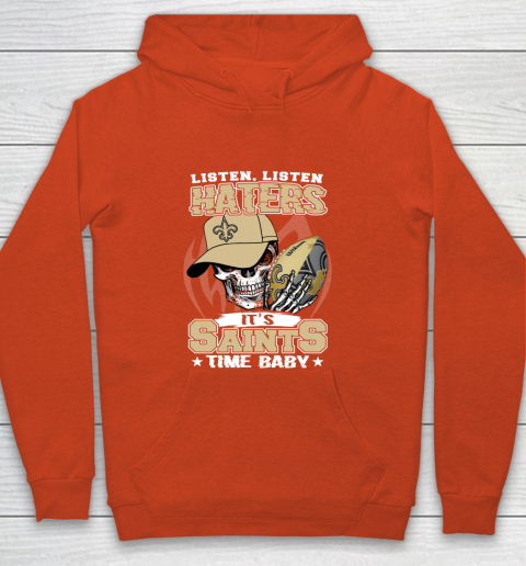 Listen Haters It is SAINT Time Baby NFL Youth Hoodie 3