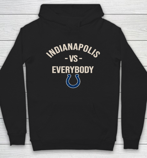 Indianapolis Colts Vs Everybody Hoodie