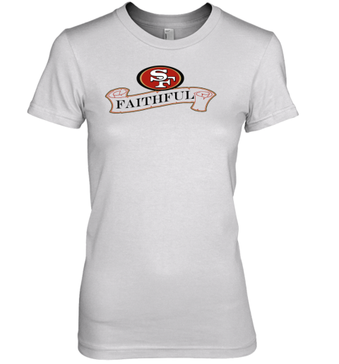Failthful San Francisco 49ers Premium Women's T-Shirt
