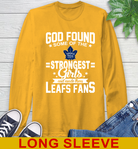 Toronto Maple Leafs NHL Football God Found Some Of The Strongest Girls Adoring Fans Long Sleeve T-Shirt 2
