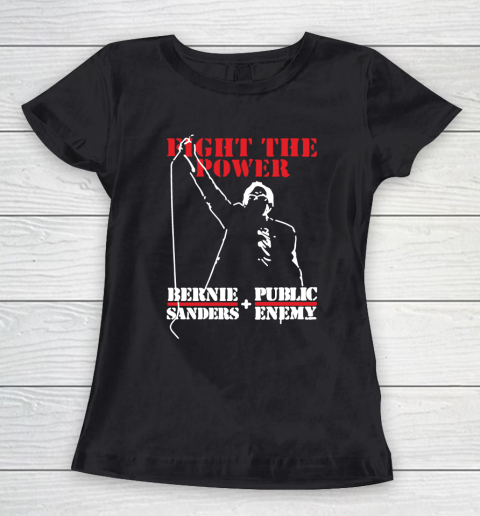 Fight The Power Bernie Sanders Public Enemy Women's T-Shirt