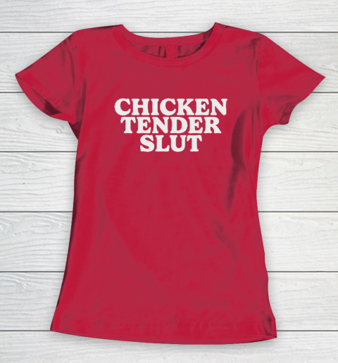 Chicken Tender Slut Women's T-Shirt 7