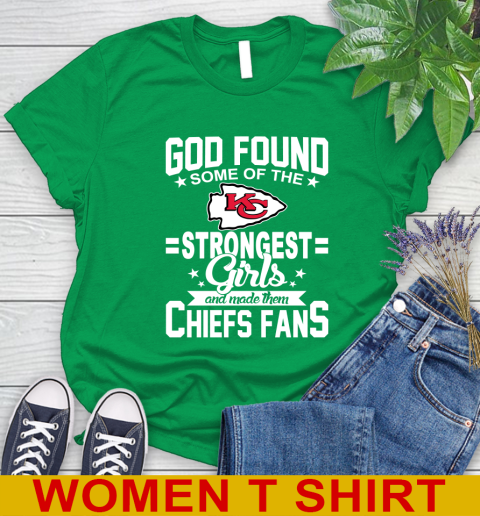 Kansas City Chiefs NFL Football God Found Some Of The Strongest Girls Adoring Fans Women's T-Shirt 7