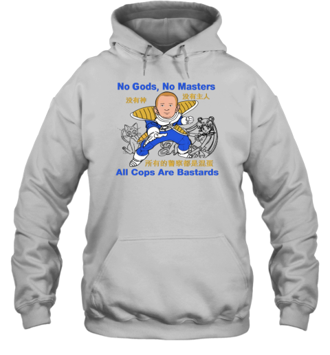 No Gods No Master All Cops Are Bastards Hoodie