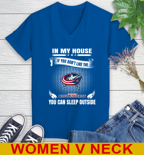 Columbus Blue Jackets NHL Hockey In My House If You Don't Like The Jackets You Can Sleep Outside Shirt Women's V-Neck T-Shirt 9