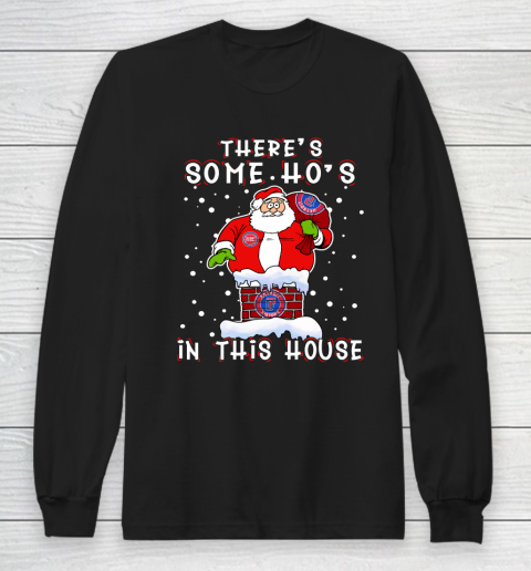 Detroit Pistons Christmas There Is Some Hos In This House Santa Stuck In The Chimney NBA Long Sleeve T-Shirt