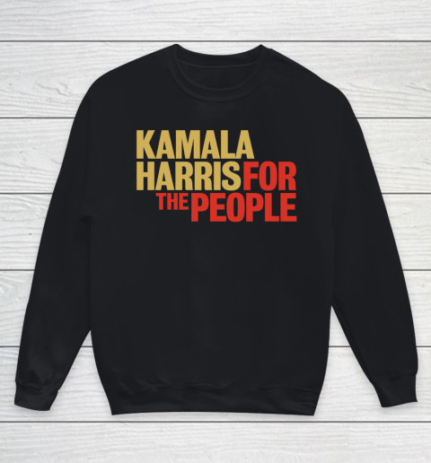 Kamala Harris For The People Youth Sweatshirt
