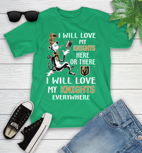 NHL Hockey Vegas Golden Knights I Will Love My Knights Leafs Everywhere Dr Seuss Shirt Youth T-Shirt 7