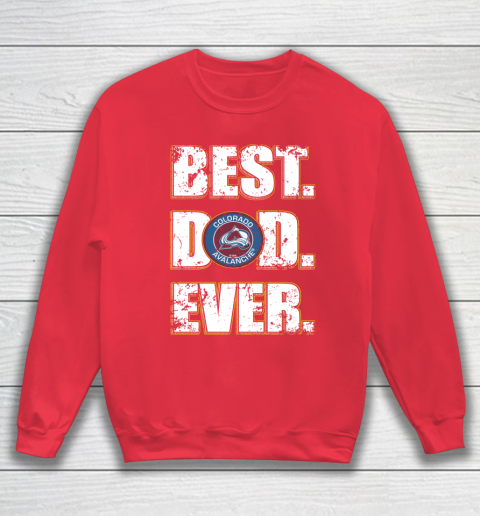 NHL Colorado Avalanche Hockey Best Dad Ever Family Shirt Sweatshirt 8 NHL Colorado Avalanche Hockey Best Dad Ever Family Shirt Sweatshirt - Image 8