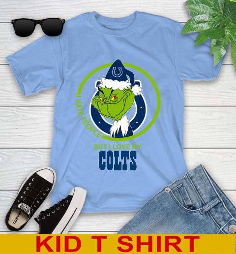 Indianapolis Colts NFL Christmas Grinch I Hate People But I Love My Favorite Football Team Youth T-Shirt 11