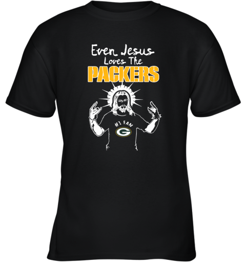 Even Jesus Loves The Packers #1 Fan Green Bay Packers Youth T-Shirt