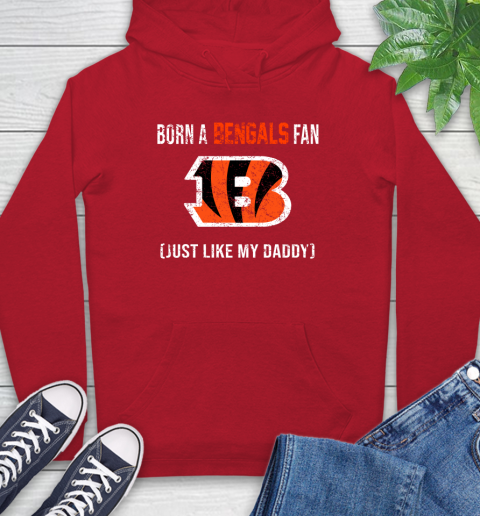 NFL Cincinnati Bengals Football Loyal Fan Just Like My Daddy Shirt Hoodie 11