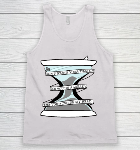 Don't Waste Your Time On Me  Blink182 Miss You Lyrics  Sand Timer Tank Top