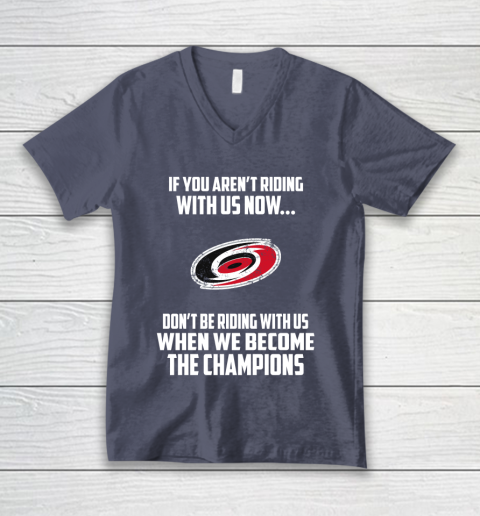 NHL Carolina Hurricanes Hockey We Become The Champions V-Neck T-Shirt 7