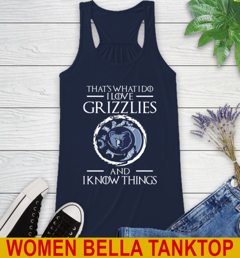Memphis Grizzlies NBA Basketball That's What I Do I Love My Team And I Know Things Game Of Thrones 45