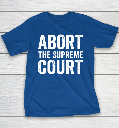 Abort The Supreme Court Youth T-Shirt 6