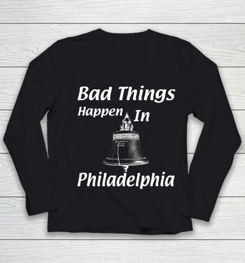 Bad Things Happen In Philadelphia Youth Long Sleeve