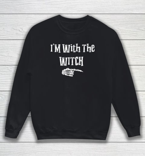 Halloween I'm With The Witch Funny Halloween Sweatshirt