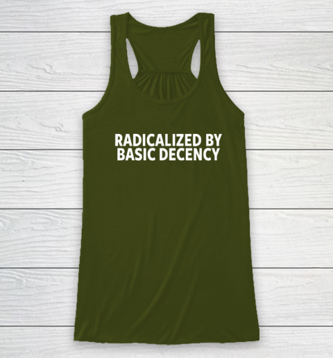 Radicalized By Basic Decency Racerback Tank 2