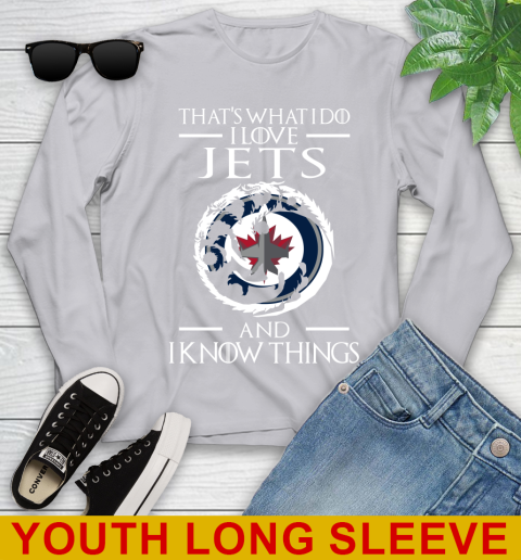 Winnipeg Jets NHL Hockey That's What I Do I Love My Team And I Know Things Game Of Thrones 121
