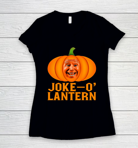 Joke O Lantern Funny Anti Biden Halloween Pumpkin Women's V-Neck T-Shirt